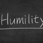 Character – Part 6, Humility