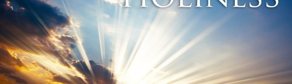 Be Ye Holy – sermon transcript